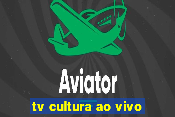 tv cultura ao vivo